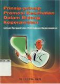 Prinsip prinsip Promosi Kesehatan Dalam Bidang Keperawatan Untuk Perawat dan Mahasiswa Keperawatan