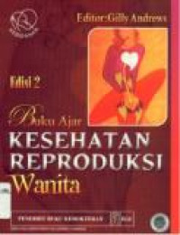 Buku Ajar Kesehatan Reproduksi Wanita Edisi 2