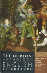 The Norton Anthology English Literature The Sixteenth Century Volume B