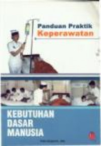 Panduan Praktek Keperawatan Kebutuhan Dasar Manusia