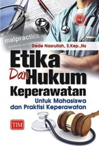 Etika & Hukum Keperawatan untuk Mahasiswa dan Praktisi Keperawatan