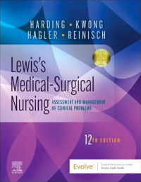 Lewis's Medical-Surgical Nursing Assessment and Management of Clinical Problems 12th Edition