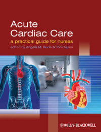 Acute Cardiac Care A Practical Guide for Nurses