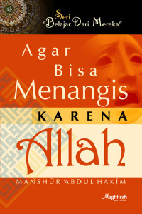 Agar Bisa Menangis Karena Allah