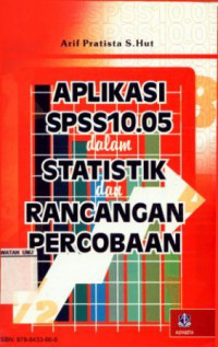 Aplikasi SPSS 10.05 dalam Statistik dan Rancangan Percobaan