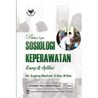 Buku Ajar Sosiologi Keperawatan Konsep & Aplikasi