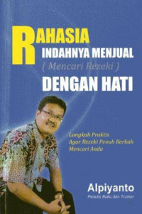 Rahasia Indahnya Menjual (Mencari Rezwki) Dengan Hati