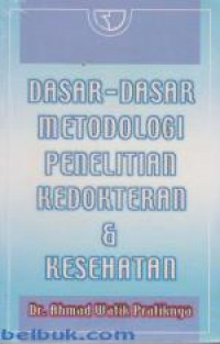 Dasar-dasar Metodologi Penelitian Kedokteran & Kesehatan