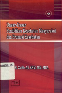 Dasar-dasar Pendidikan Kesehatan Masyarakat dan Promosi Kesehatan