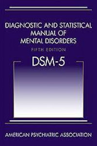 Diagnostic and Satistical Manual of Mental Disorders Fifth Edition DSM-5 TM