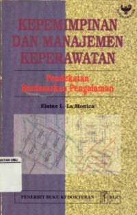 Kepemimpinan dan Manajemen Keperawatan Pendekatan Berdasarkan Pengalaman