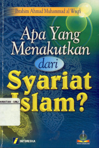 Apa Yang Menakutkan Dari Syariat Islam?