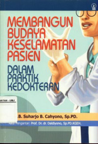 Membangun Budaya Keselamatan Pasien Dlm Praktk Kedokteran