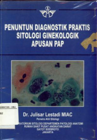 Penuntun Diagnostik Praktis Sitologi Ginekologik Apusan PAP