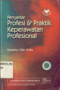 Pengantar Profesi & Praktik Keperawatan Profesional