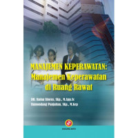 MANAJEMEN KEPERAWATAN: Manajemen Keperawatan di Ruang Rawat