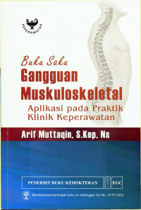 Buku Saku Gangguan Muskuloskeletal Aplikasi pada Praktik Klinik Keperawatan