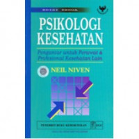 Psikologi Kesehatan Pengantar untuk Perawat & Profesional Kesehatan Lain Edisi Kedua