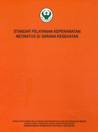 Standar Pelayanan Keperawatan Neonatus di Sarana Kesehatan