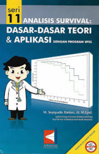 Seri 11 Analisis Survival: Dasar-dasar Teori & Aplikasi dengan Program SPSS