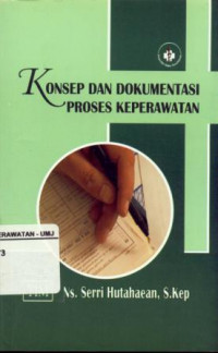 Konsep Dan Dokumentasi Proses Keperawatan