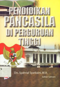 Pendidikan Pancasila Di Perguruan Tinggi Edisi Revisi