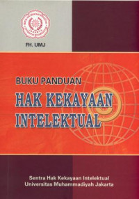 Buku Panduan Hak Kekayaan Intelektual: Sentra Hak Kekayaan Intelekrual UMJ