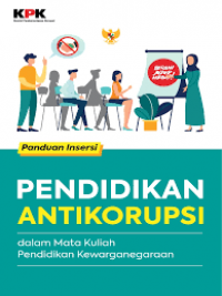 Panduan Insersi  Pendidikan Anti Korupsi Dalam Mata Kuliah Pendidikan Kewarganegaraan