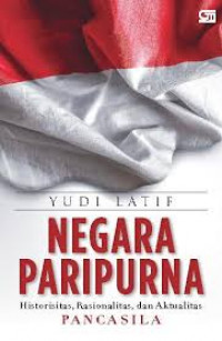 Negara Paripurna: Holistik, Rasionalitas, dan Aktualitas Pancasila